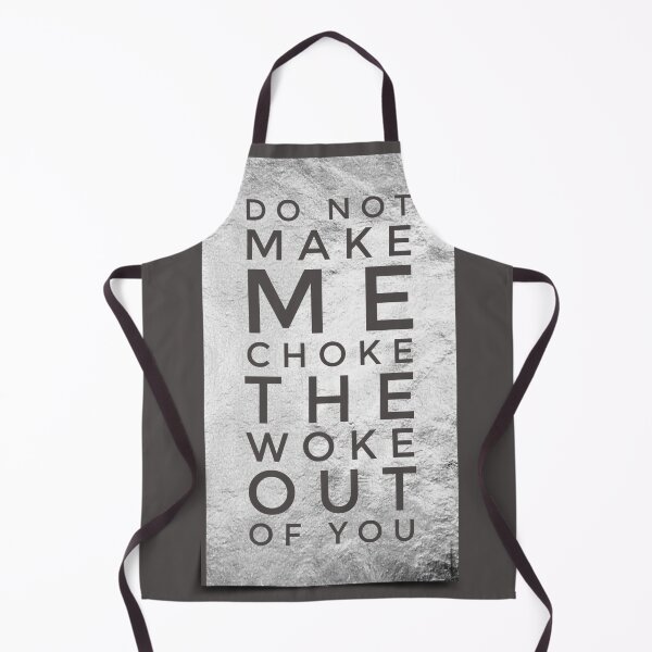 Item preview, Don’t make me choke you  designed and sold by hillary marek.