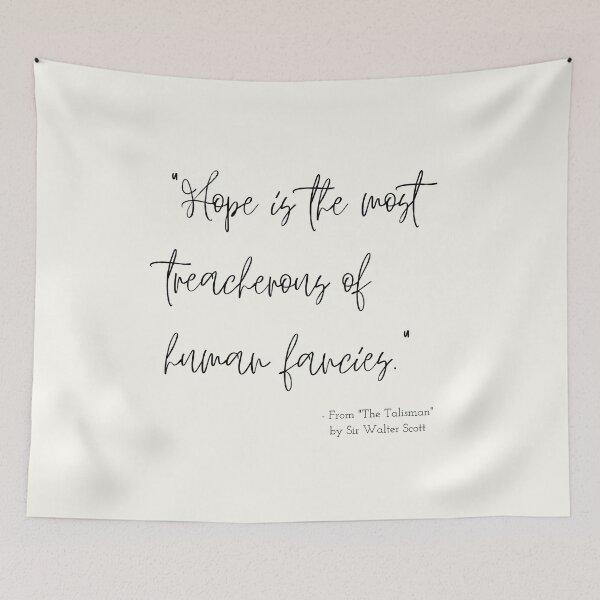 Item preview, A Quote about Hope from "The Talisman" by Sir Walter Scott designed and sold by Poemit.