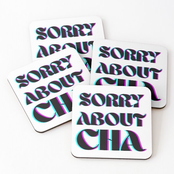 Item preview, Sorry about cha! designed and sold by georgiaB13.