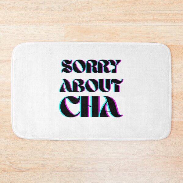 Item preview, Sorry about cha! designed and sold by georgiaB13.