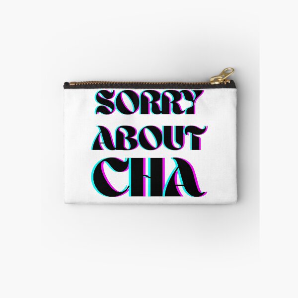Item preview, Sorry about cha! designed and sold by georgiaB13.