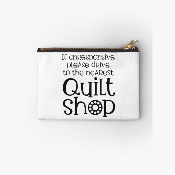 Item preview, If Unresponsive Drive to the Nearest Quilt Shop designed and sold by quiltsncatitude.