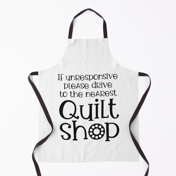 Item preview, If Unresponsive Drive to the Nearest Quilt Shop designed and sold by quiltsncatitude.