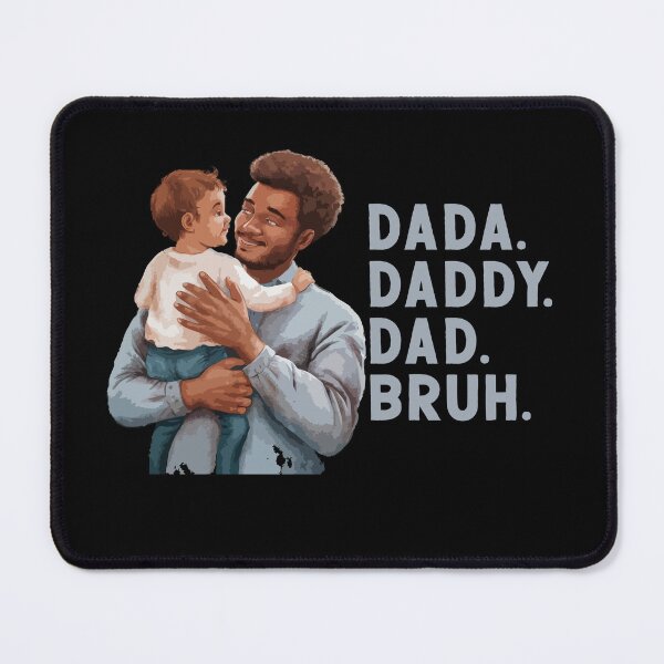 Item preview, Dada Daddy Dad Bruh designed and sold by Zikozaki.