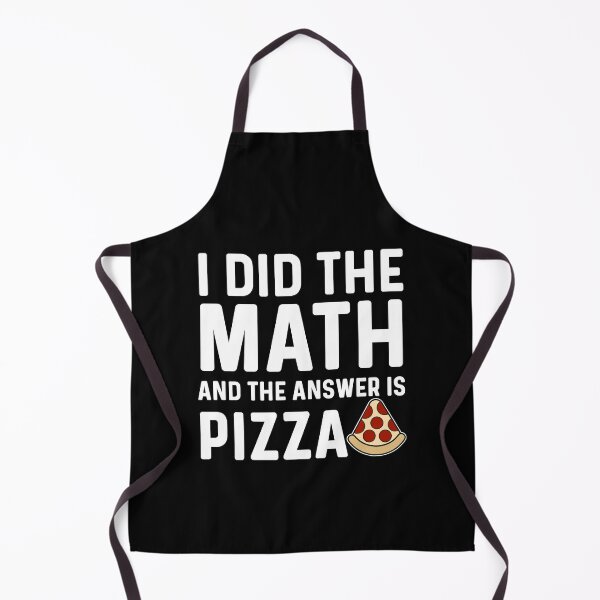 Item preview, I Did The Math And The Answer Is Pizza, Funny Math Pizza Humor designed and sold by Sunserize Designs.