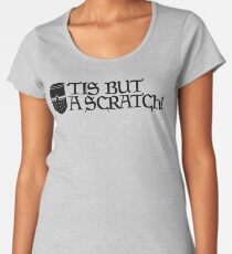 tis but a scratch Women's Premium T-Shirt