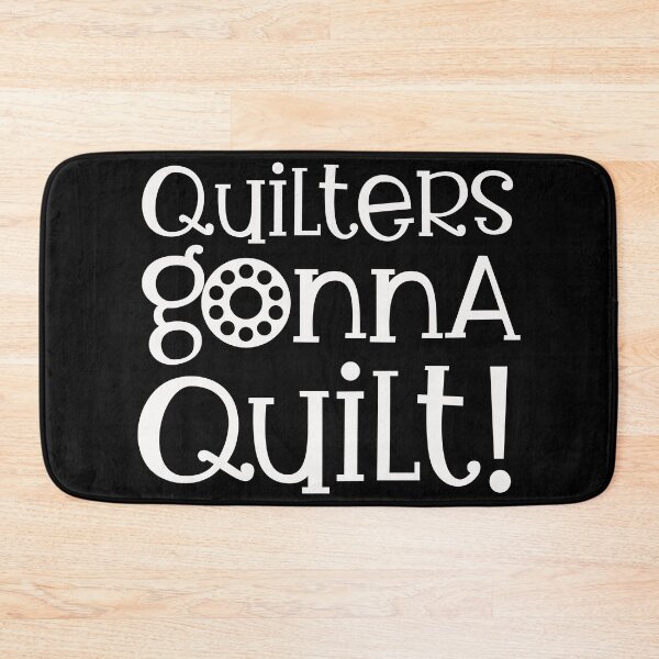 Item preview, QUILTERS GONNA QUILT! designed and sold by quiltsncatitude.