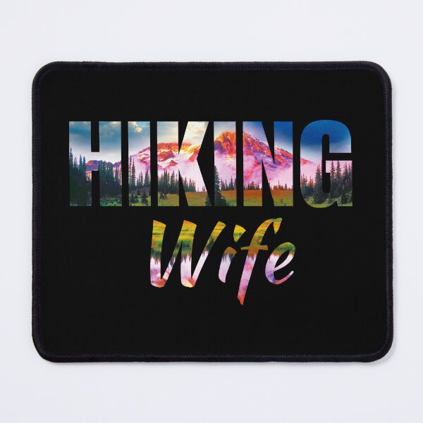 Item preview, Hiking wife lady woman mom or mama, girls wanderlust squad, mother fan designed and sold by NBSStore.