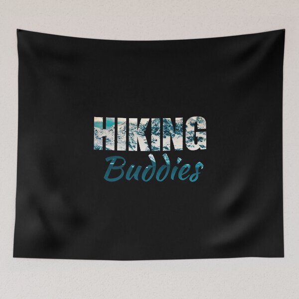 Item preview, Hiking buddies friends squad group team quote saying for hiking tour designed and sold by NBSStore.