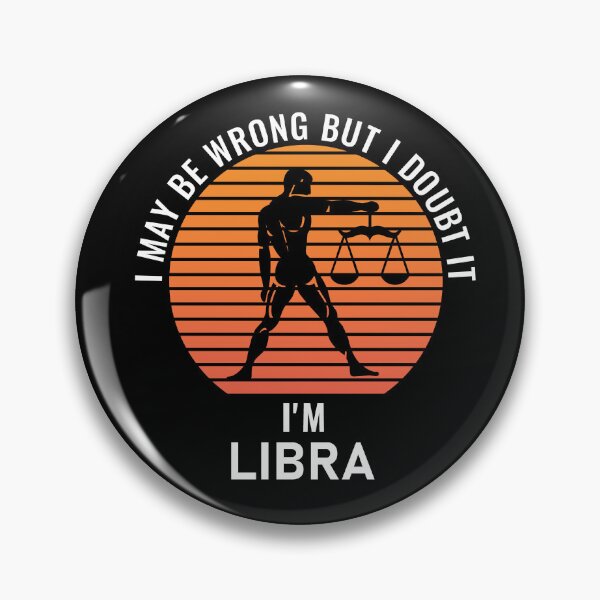 Item preview, I May Be Wrong But I Doubt It I'm Libra Zodiac Sign designed and sold by StudioTina.