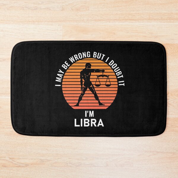 Item preview, I May Be Wrong But I Doubt It I'm Libra Zodiac Sign designed and sold by StudioTina.