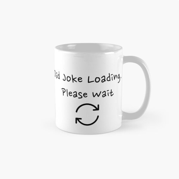 Item preview, Dad Joke Loading...Please Wait designed and sold by InPrintsbyJeff.