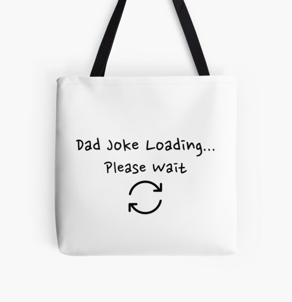 Item preview, Dad Joke Loading...Please Wait designed and sold by InPrintsbyJeff.