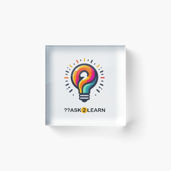 Item preview, ??ASK 2 LEARN -  Worse than having doubts is not looking for the answers. designed and sold by floryweb.
