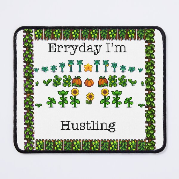 Item preview, Stardew Valley Everyday I’m Hustling Plants Pixel Art designed and sold by JamieWetzel.