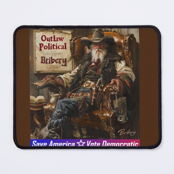 Item preview, Outlaw Political Bribery designed and sold by SiggyZiggy.