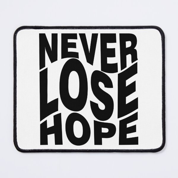 Item preview, never lose hope designed and sold by itswallcraft.