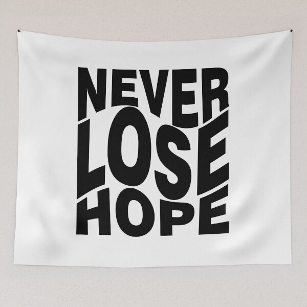 Item preview, never lose hope designed and sold by itswallcraft.