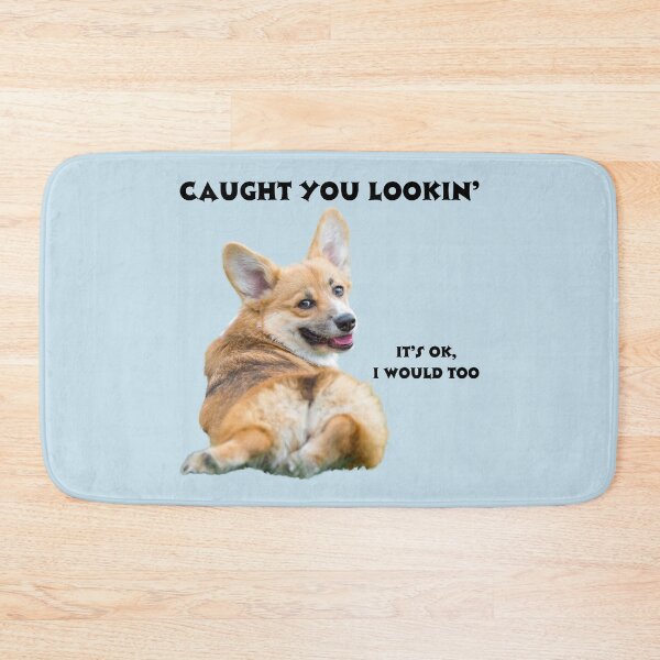 Item preview, Corgi Caught You Lookin' (black text) designed and sold by SweetsAndSavary.