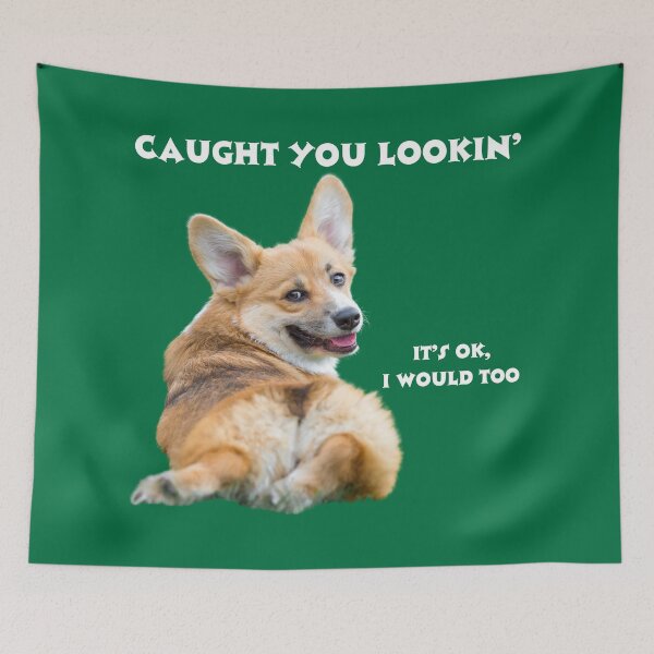 Item preview, Copy of Corgi Caught You Lookin' (white text) designed and sold by SweetsAndSavary.