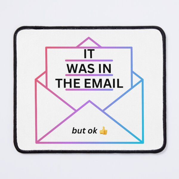 Item preview, It Was In The Email designed and sold by sommerscreative.