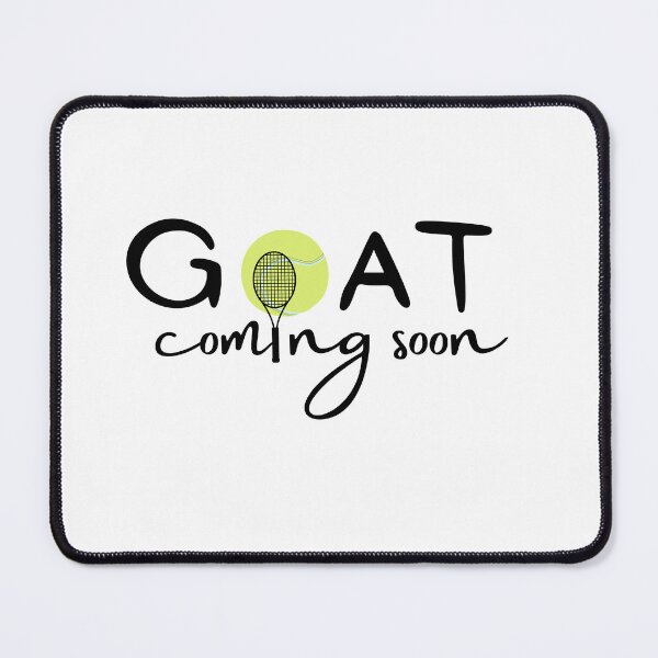 Item preview, GOAT Coming soon for promising tennis player designed and sold by TennisProTeam.