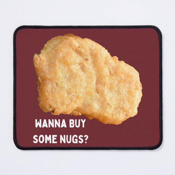 Item preview, Wanna Buy Some Nugs? (white text) designed and sold by SweetsAndSavary.