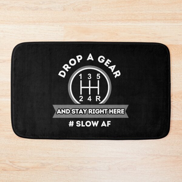 Item preview, Drop A Gear And Stay Right Here designed and sold by Dailey-FS.