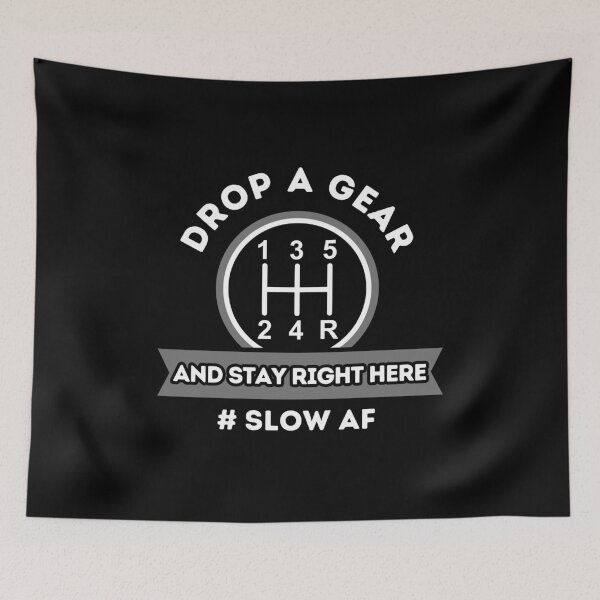 Item preview, Drop A Gear And Stay Right Here designed and sold by Dailey-FS.