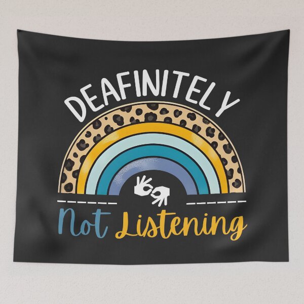 Item preview, Deaf Awareness Rainbow Deafinitely Not Listening Sign Language Rainbow designed and sold by HowToCanadian.