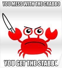 Crabbo Stabbo Poster