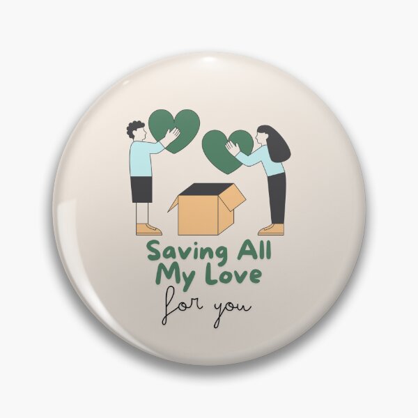 Item preview, Saving All My Love For You Cute designed and sold by MinezJi15.