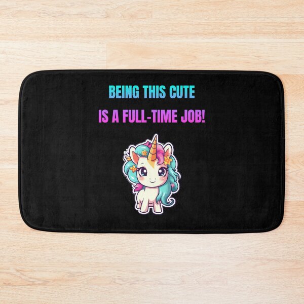 Item preview, Being This Cute Is A Full-Time Job Cartoon Unicorn designed and sold by Artography Designs.