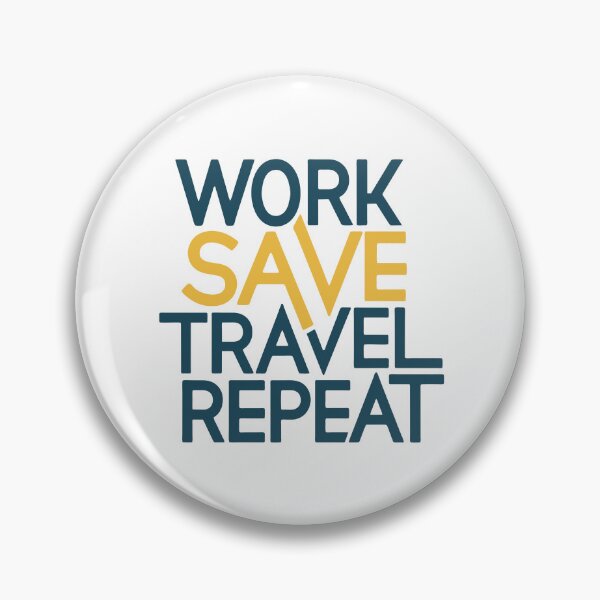 Item preview, Work Save Travel Repeat designed and sold by Designowner.