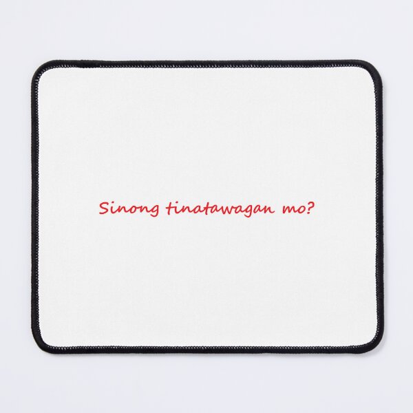 Item preview, " Sinong tinatawagan mo? " in TAGALOG means " Who are you calling? " in ENGLISH designed and sold by PabloBSanchez.