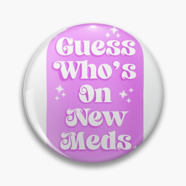 Item preview, Guess Whos On New Meds designed and sold by KyleeTotorica.
