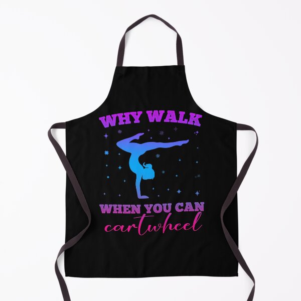 Item preview, Gymnast Why Walk When You Can Cartwheel Gymnastics designed and sold by PrintItStudio.