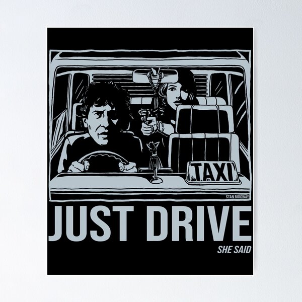 Item preview, Just Drive She Said  designed and sold by KatelynCremin.