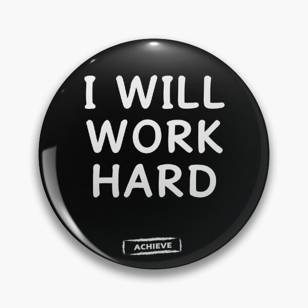 Item preview, I Will Work Hard designed and sold by Limerich.