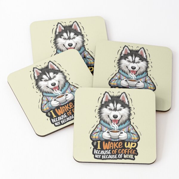 Item preview, I Wake Up Because Of Coffee, Not Because Of Work - Siberian Husky designed and sold by Vicky021.