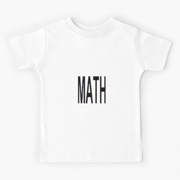 Math, Mathematics, Science, #Math, #Mathematics, #Science Kids T-Shirt