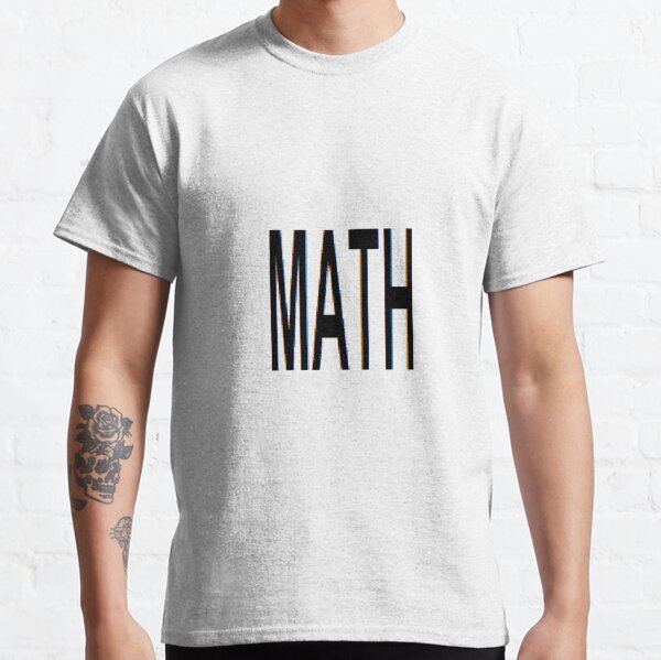 Math, Mathematics, Science, #Math, #Mathematics, #Science Classic T-Shirt