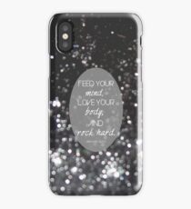 Feed your mind, Love your body, and Rock hard. (Black) iPhone Case