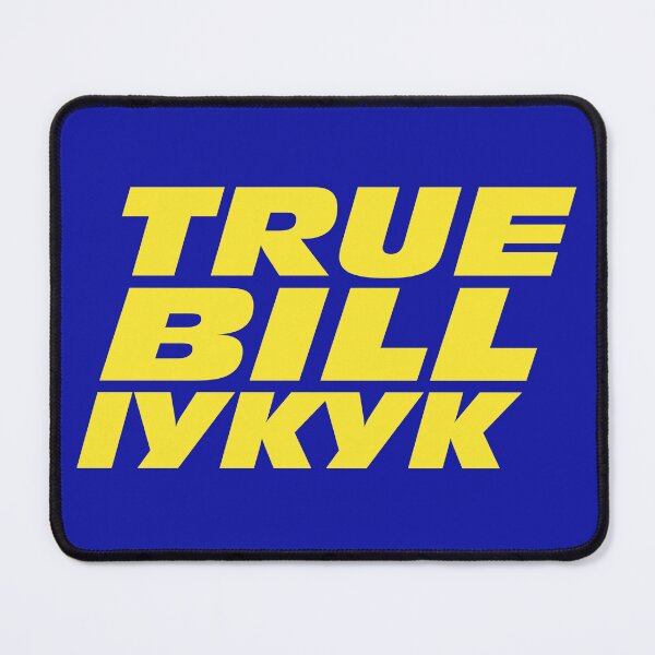 Item preview, True Bill IYKYK designed and sold by misterbrumage.