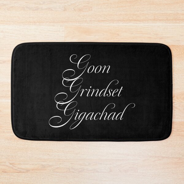 Item preview, Goon, Grindset, Gigachad designed and sold by Thrustworthy.