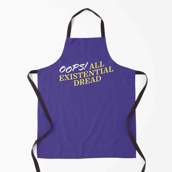 Item preview, Oops! All Existential Dread designed and sold by Thrustworthy.