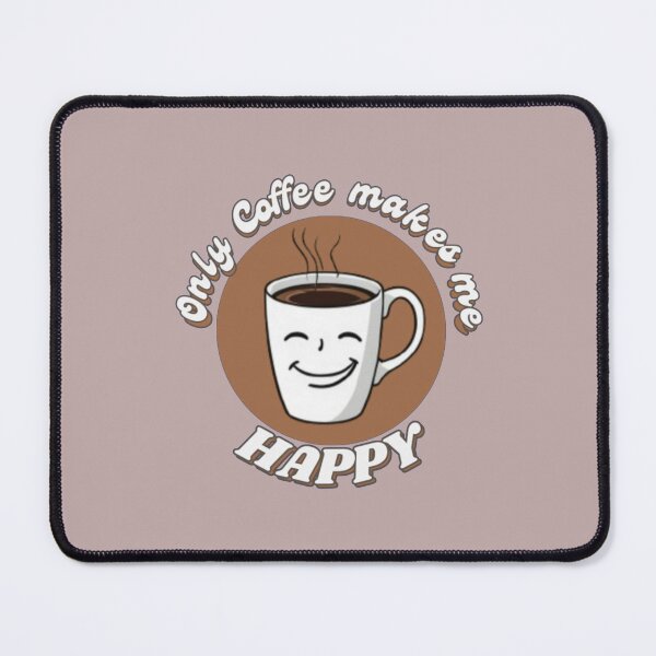 Item preview, Only coffee makes me happy no talkie before coffee designed and sold by LUCKYHAPPYFINDS.