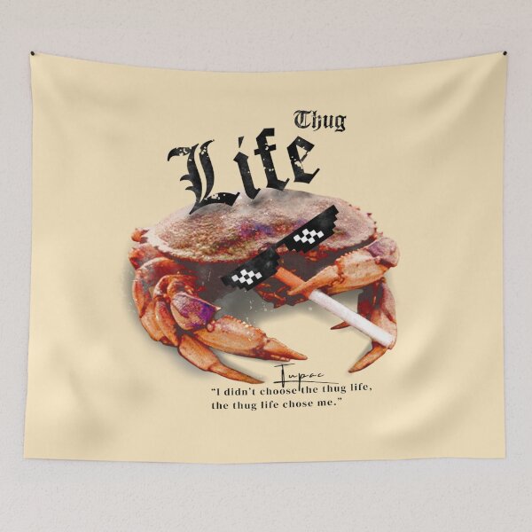 Item preview, Thug Life Like A Crab designed and sold by DJava-ArtO.