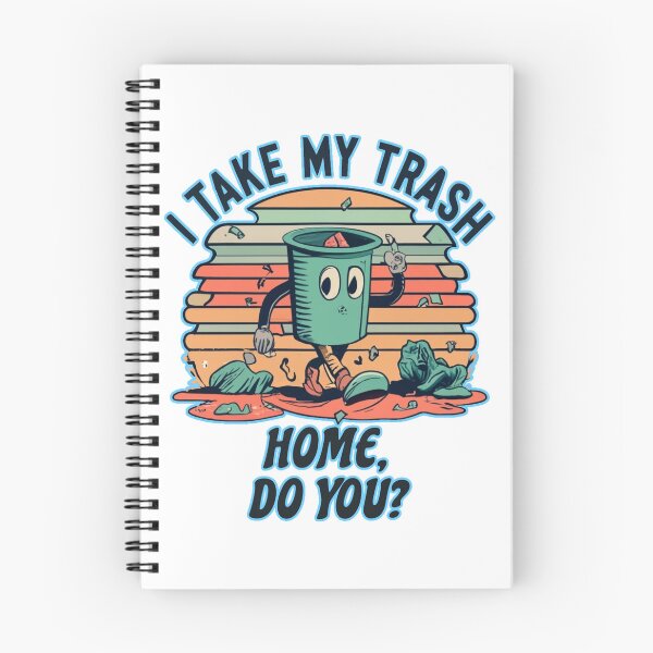 Item preview, I take my trash home do you designed and sold by jnsmerchstore.
