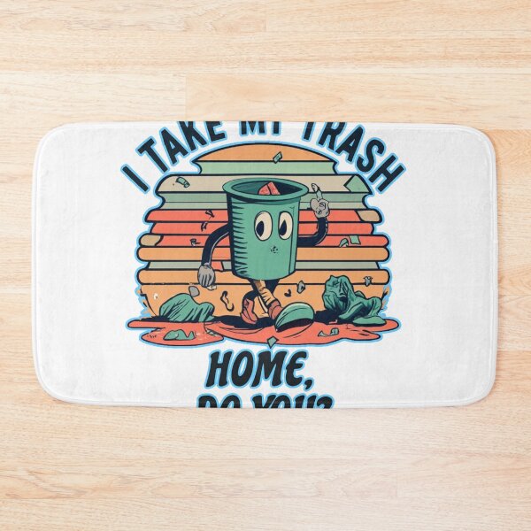 Item preview, I take my trash home do you designed and sold by jnsmerchstore.